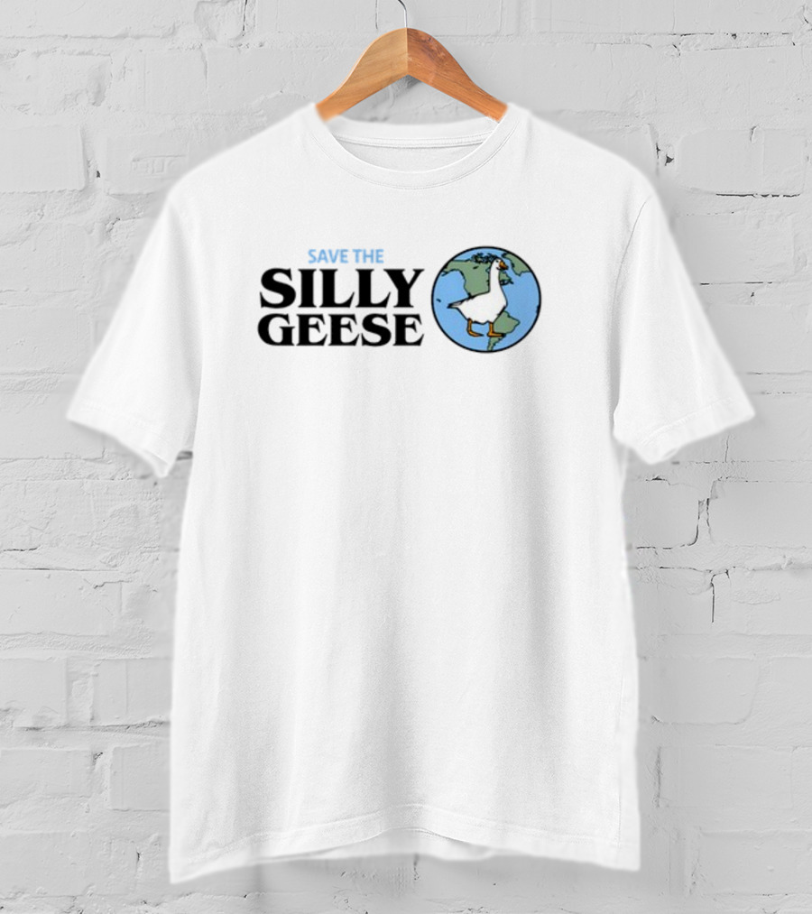 SAVE THE SILLY GEESE Earth Globe Goose T-Shirt