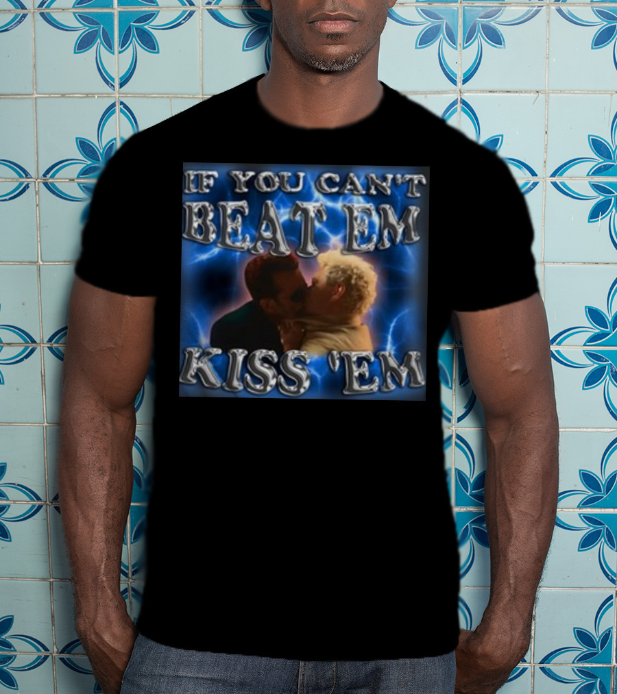 If You Can't Beat Em Kiss Em Funny Kiss Scene T-Shirt