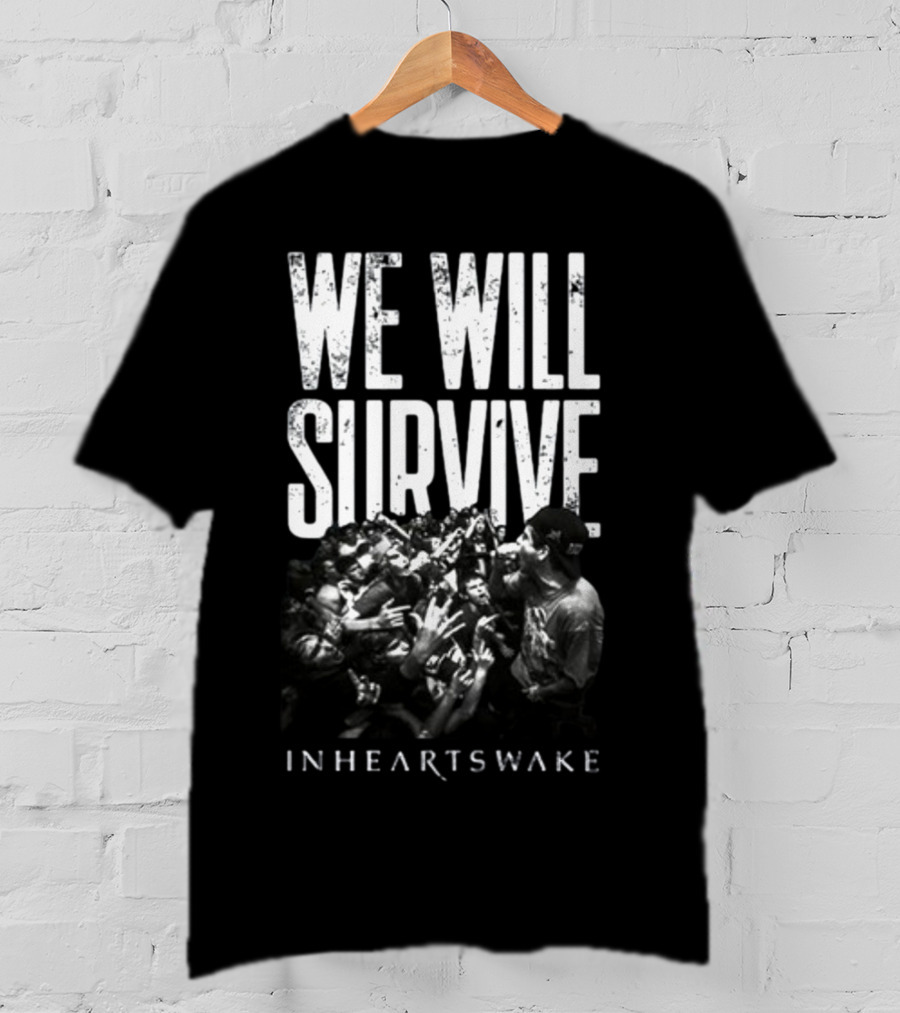 We Will Survive Inheartswake Concert Crowd Connection T-Shirt