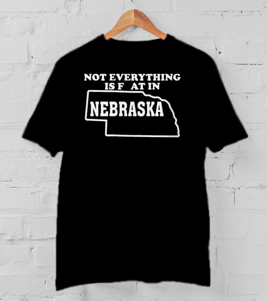 Not Everything Is Flat In Nebraska State Outline Map T-Shirt