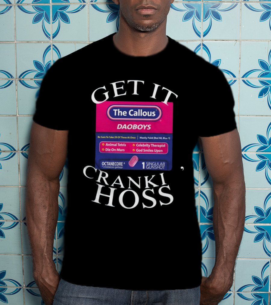 The Callous Daoboys Crankin Animal Tetris Celebrity Therapist Cranki Hoss T-Shirt