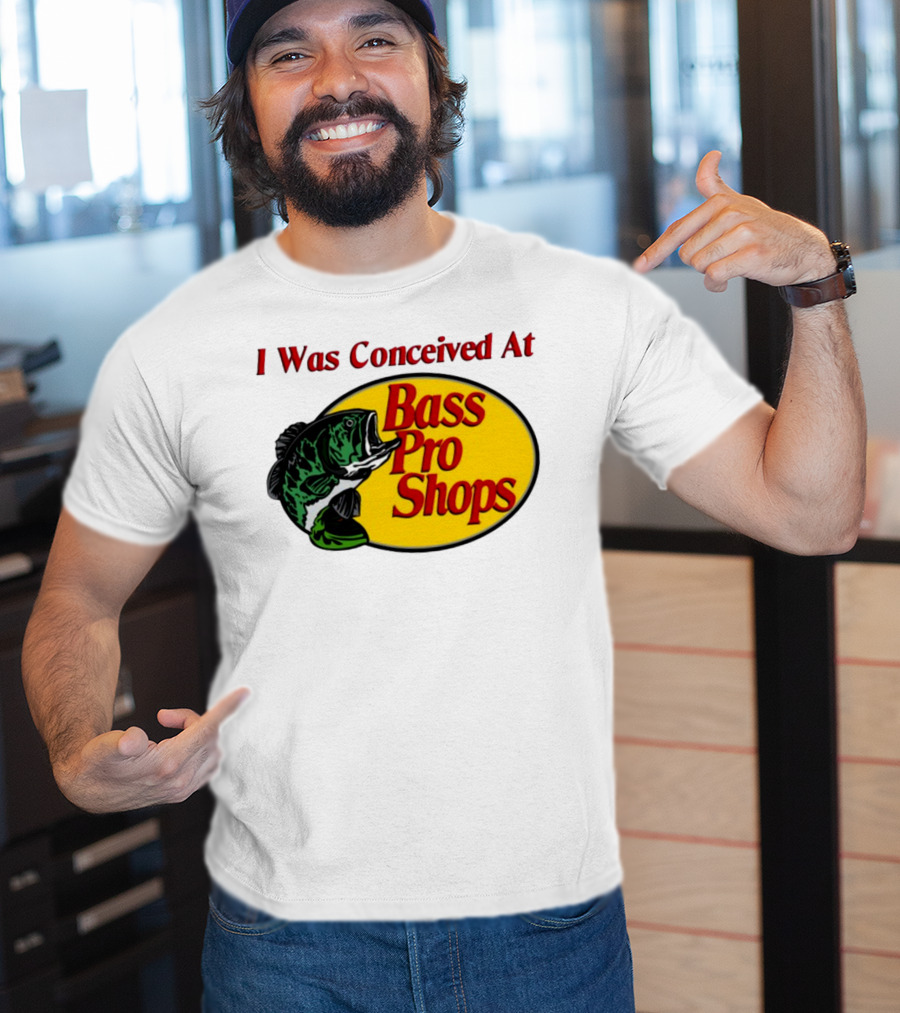 I Was Conceived At Bass Pro Shops Bass Fish T-Shirt