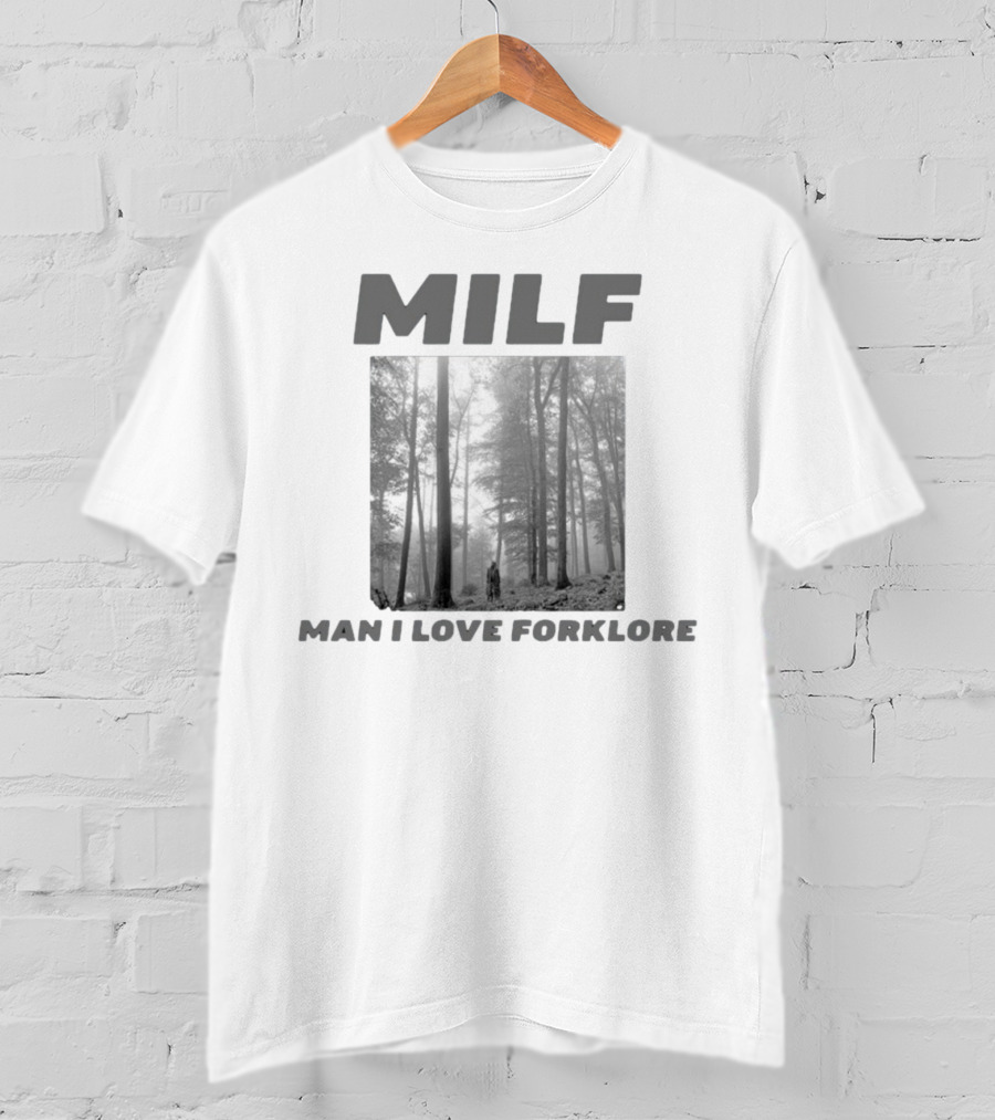 MILF Man I Love Forklore Forest Scene T-Shirt