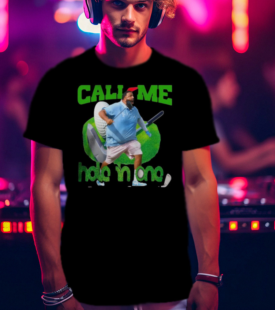 Call Me Hole In One Dj Khaled Golf T-Shirt
