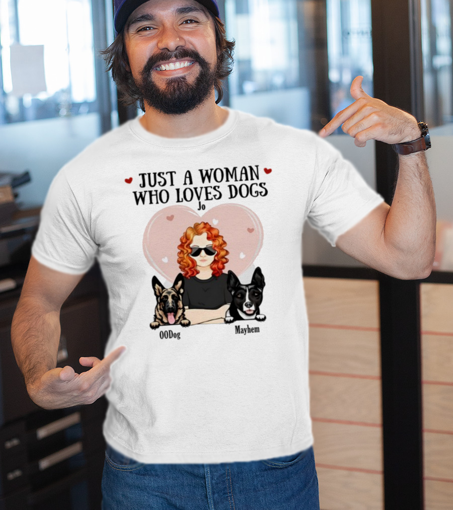 Just A Woman Who Loves Dogs Jo 00Dog Mayhem Titianred63 T-Shirt
