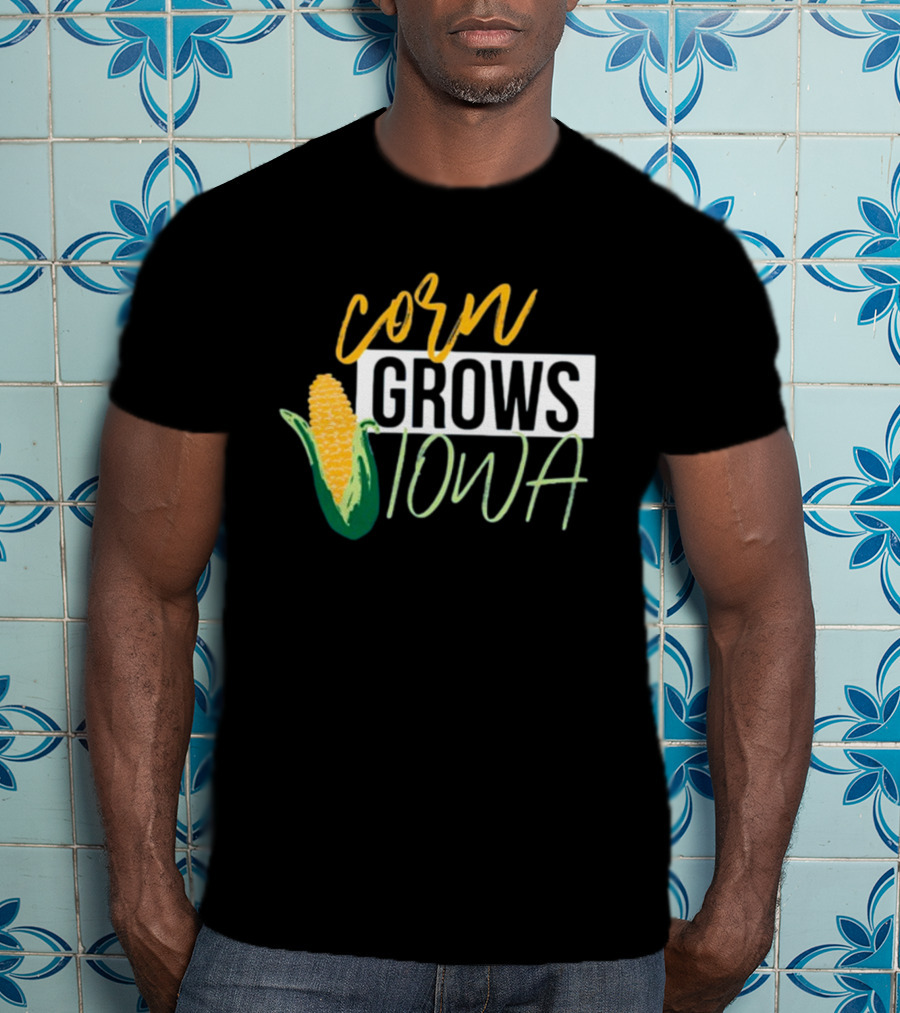 Corn Grows Iowa Corn Cob Iowa Agriculture T-Shirt