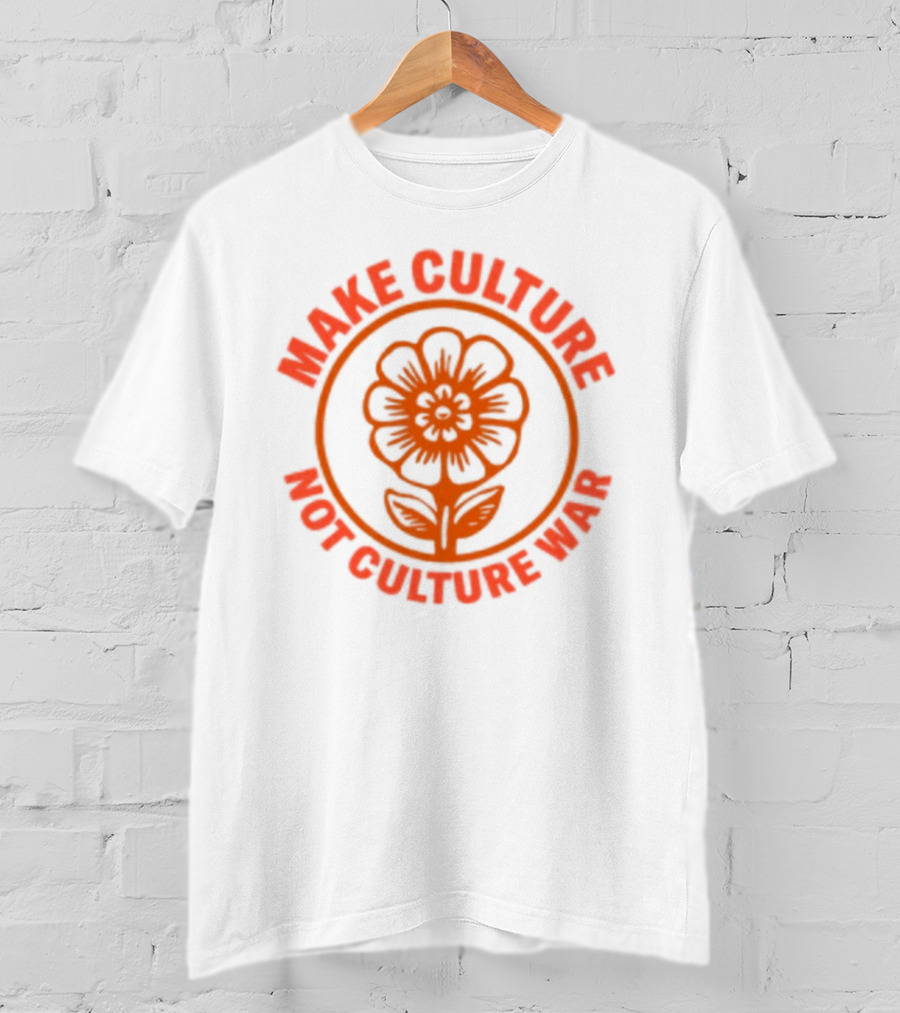 Crooked Make Culture Not Culture War Flower T-Shirt