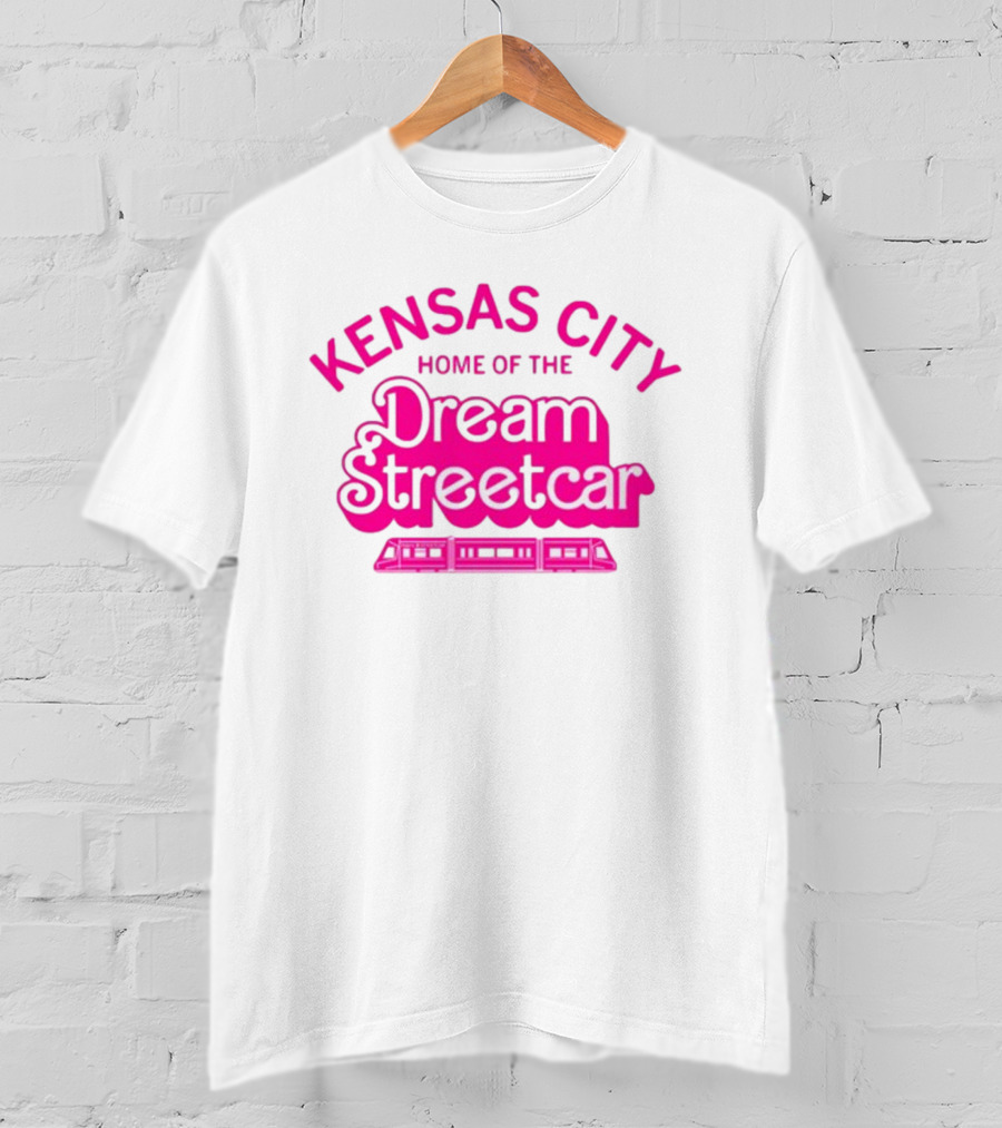 Kansas City Home Of The Dream Streetcar T-Shirt