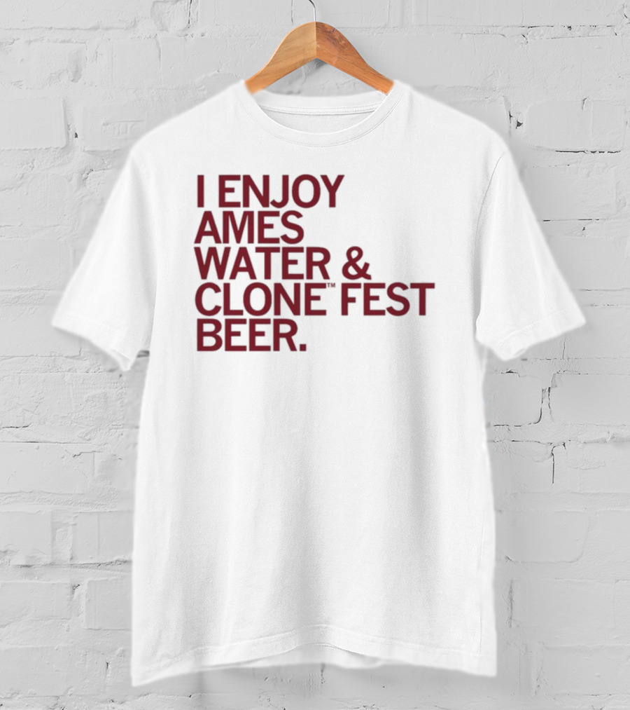 Raygun I Enjoy Ames Water And Clone Fest Beer Text T-Shirt