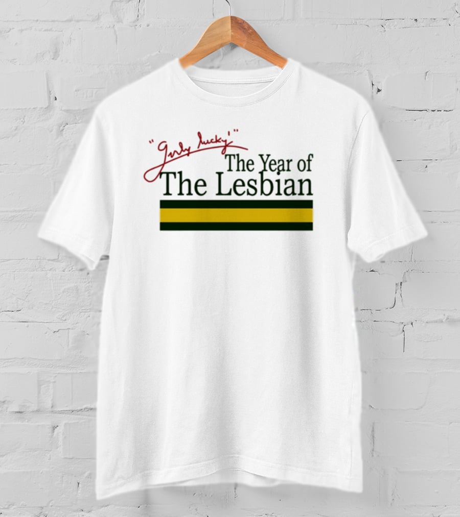 Girly Lucky The Year Of The Lesbian T-Shirt