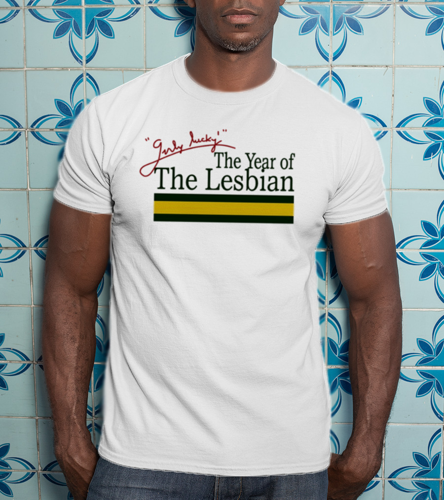 Girly Lucky The Year Of The Lesbian T-Shirt