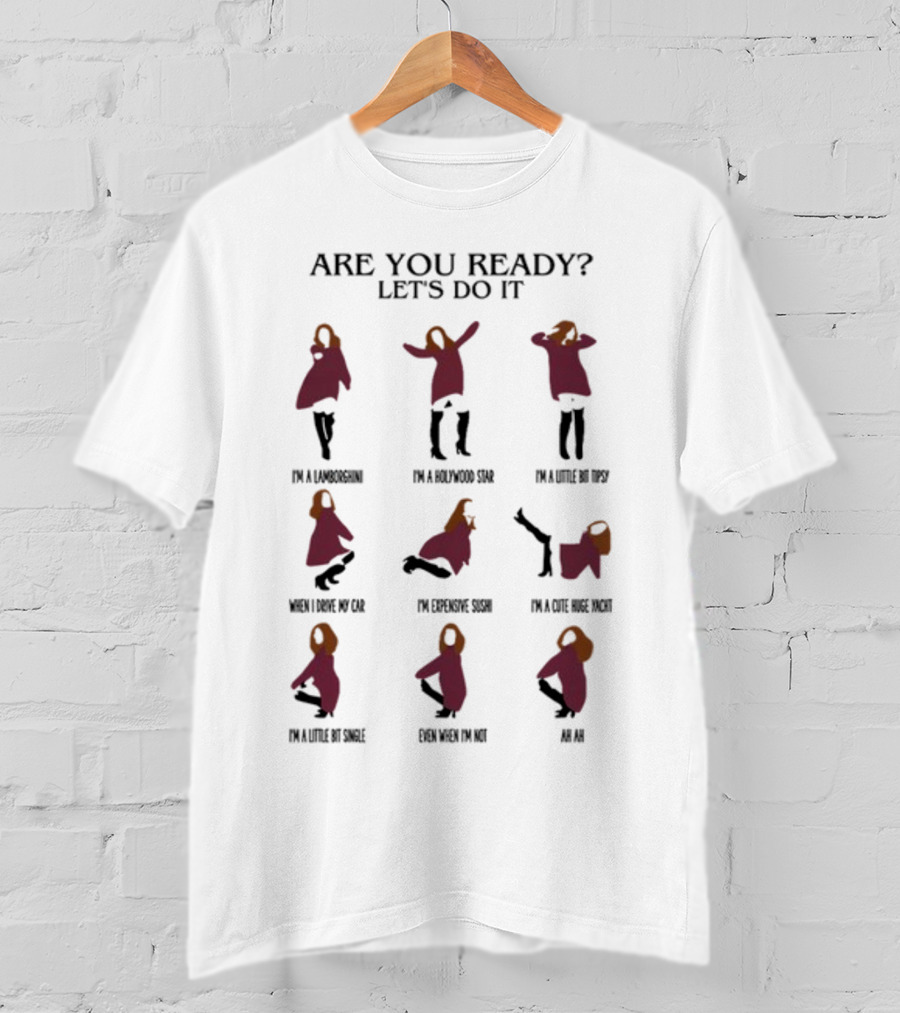 Are You Ready Let's Do It Dance Moves Boringtee T-Shirt