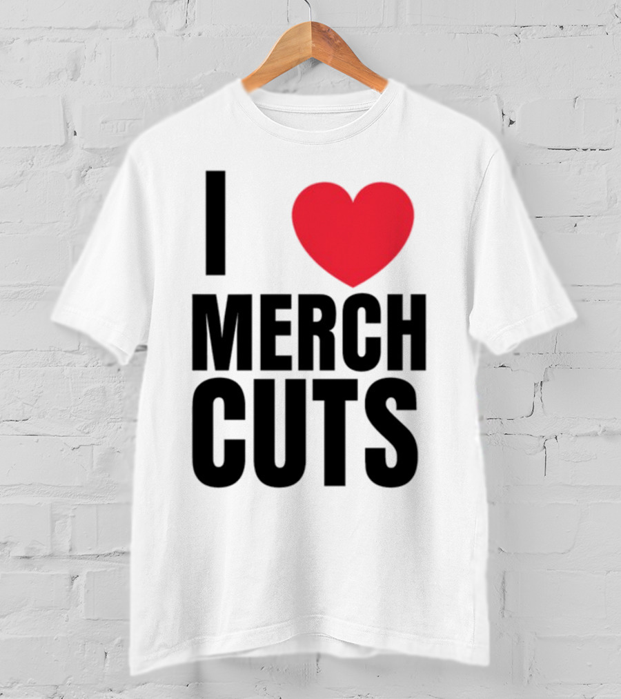 I Love Merch Cuts Cliffdiverok T-Shirt