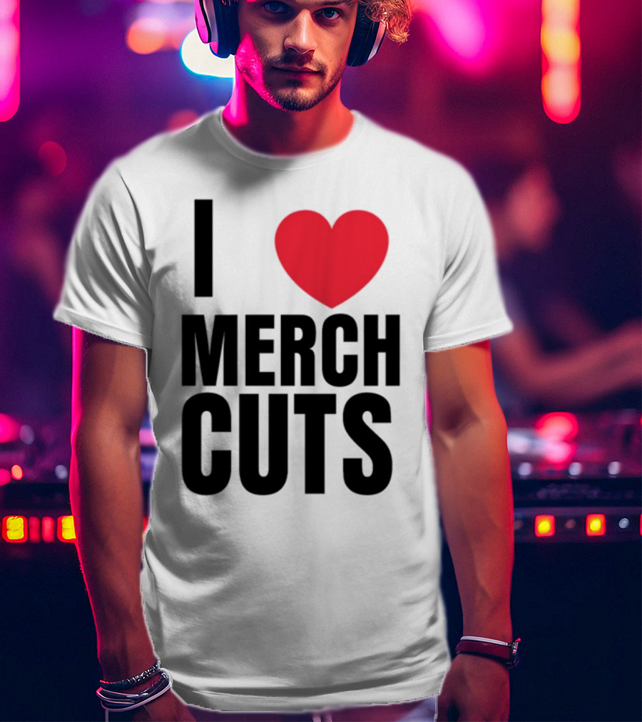 I Love Merch Cuts Cliffdiverok T-Shirt