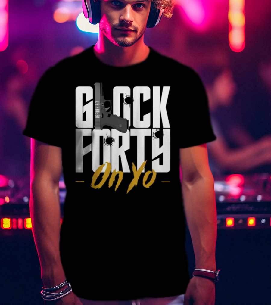 Glock Forty On Yo Isaiah 57 Bullet Holes T-Shirt