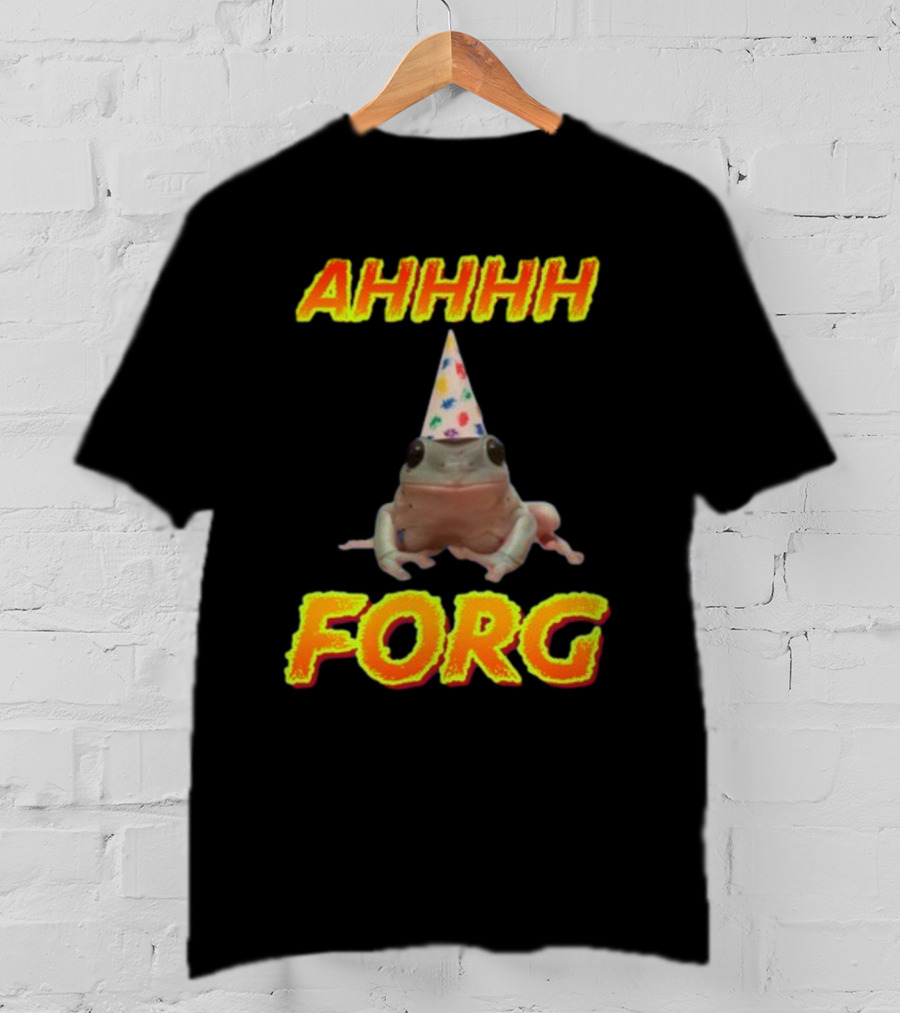 AHHHH Forg T-Shirt