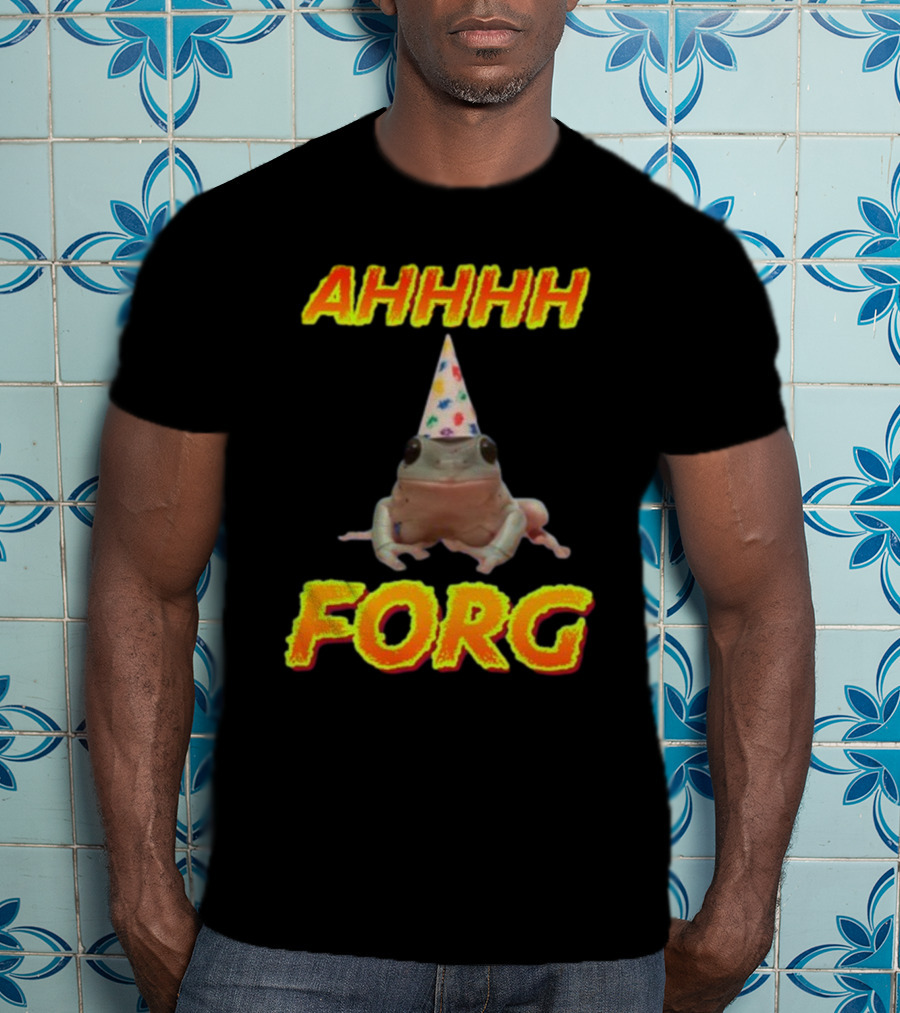 AHHHH Forg T-Shirt