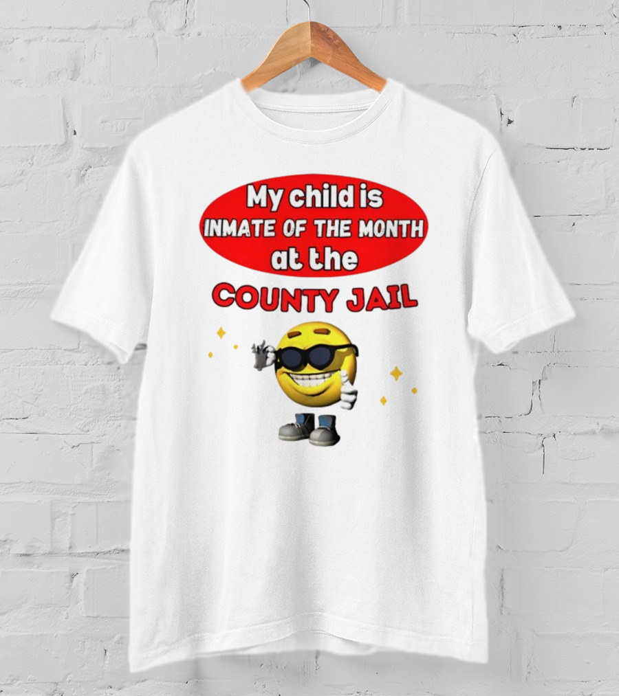 Bejeweledstickers My Child Is Inmate Of The Month At The County Jail With Smiling Emoji And Peace Sign T-Shirt