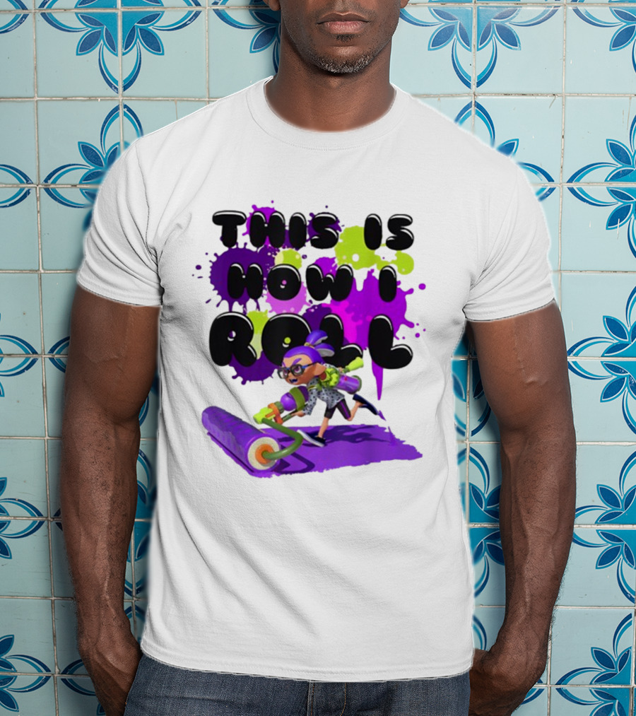 Splatoon This Is How I Roll Splat Roller Girls T-Shirt