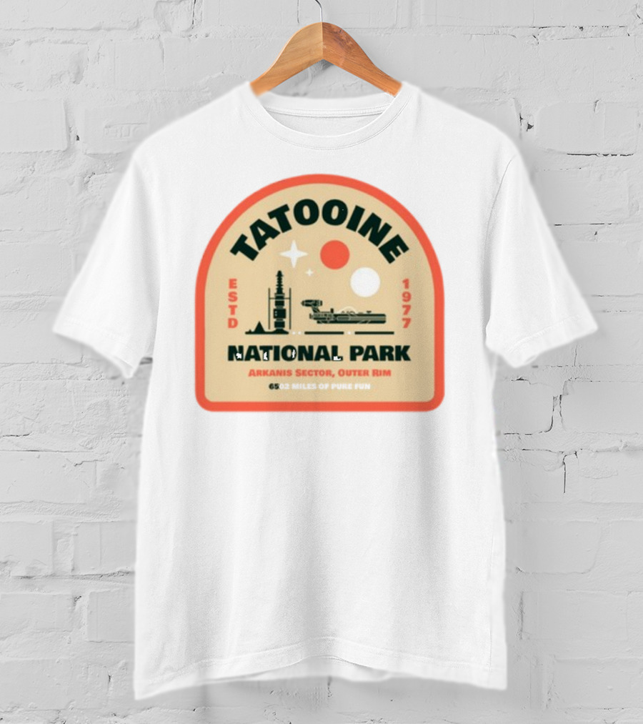 Tatooine National Park Arkanis Sector Outer Rim ESTD 1977 6502 Miles Of Pure Fun T-Shirt