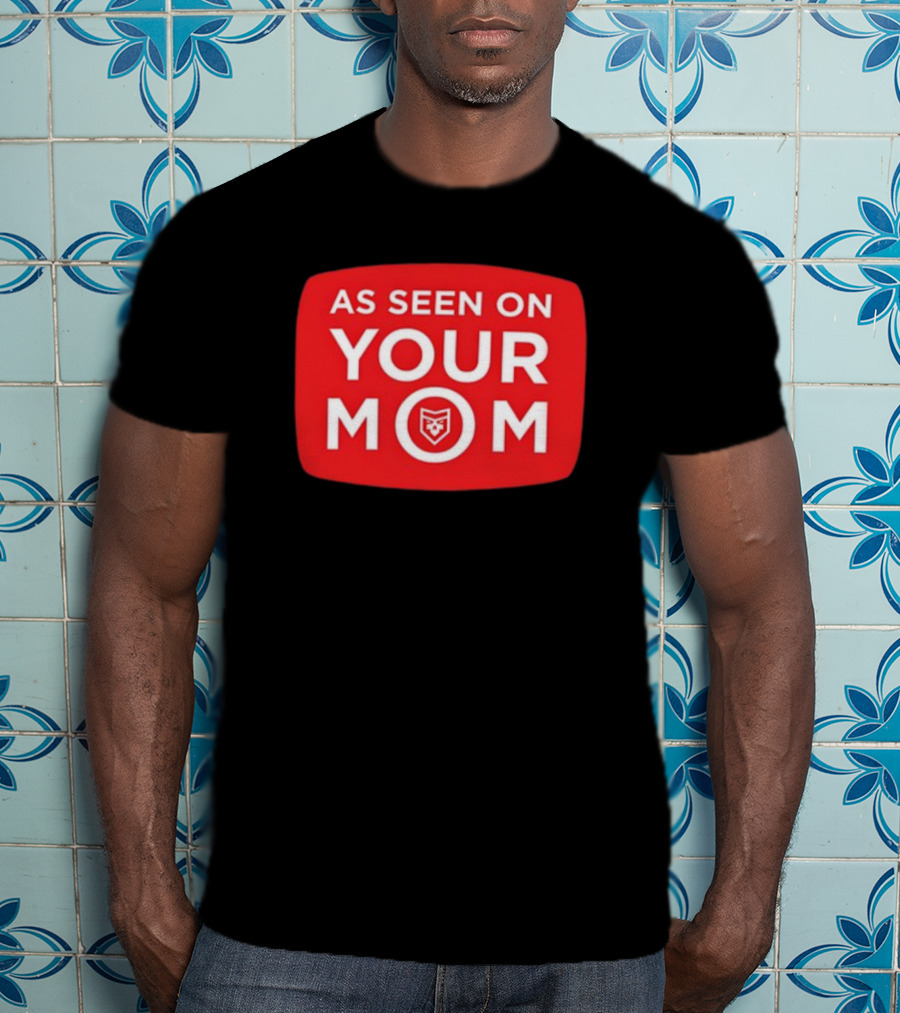 As Seen On Your Mom TV Parody With Red Retro Iconic T-Shirt