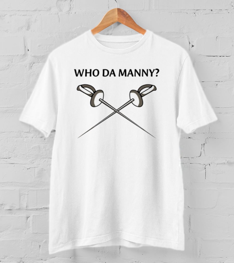 Who Da Manny Jay Pritchett Fencing Crossed Swords T-Shirt