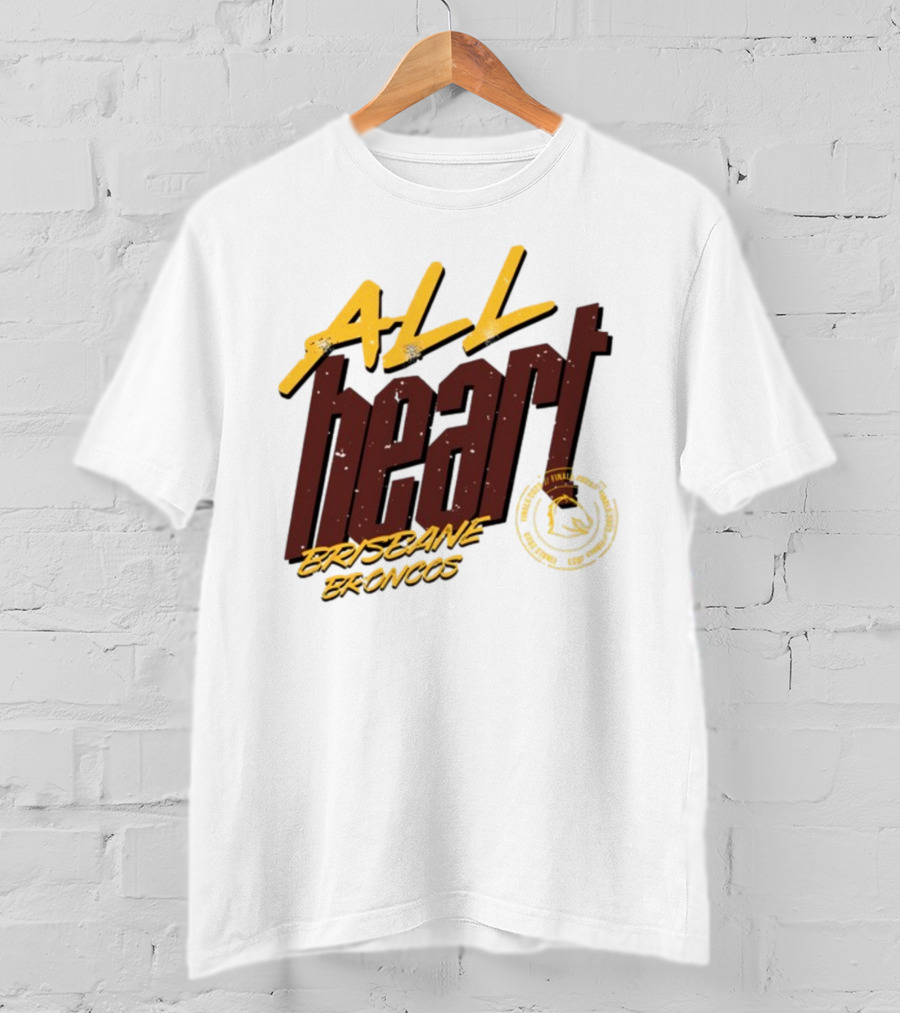 All Heart Brisbane Broncos NRL Team Pride T-Shirt