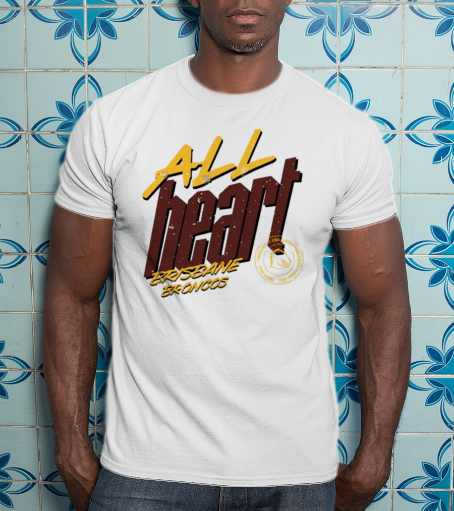 All Heart Brisbane Broncos NRL Team Pride T-Shirt