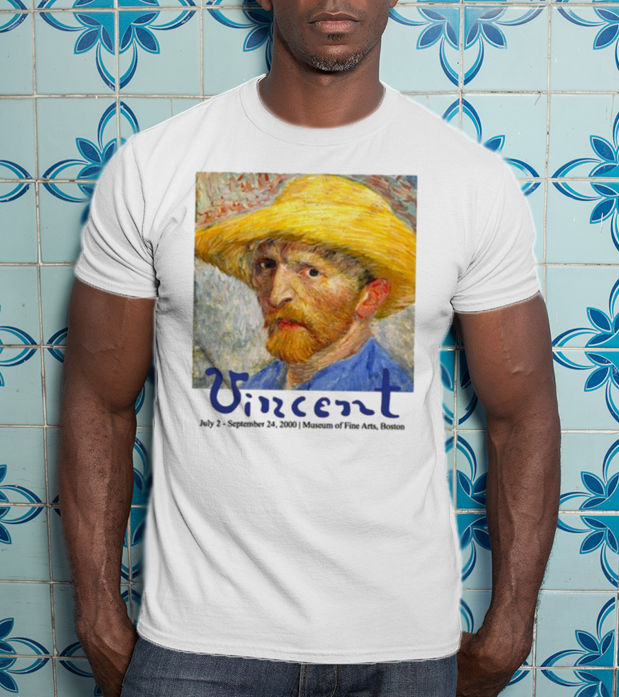 Dave Portnoy Vincent Van Gogh Self-Portrait July 2 September 24 2000 Museum Of Fine Arts Boston T-Shirt