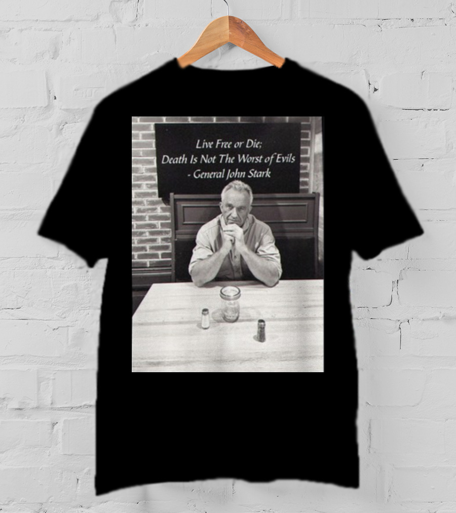 General John Stark Live Free Or Die Death Is Not The Worst Of Evils T-Shirt