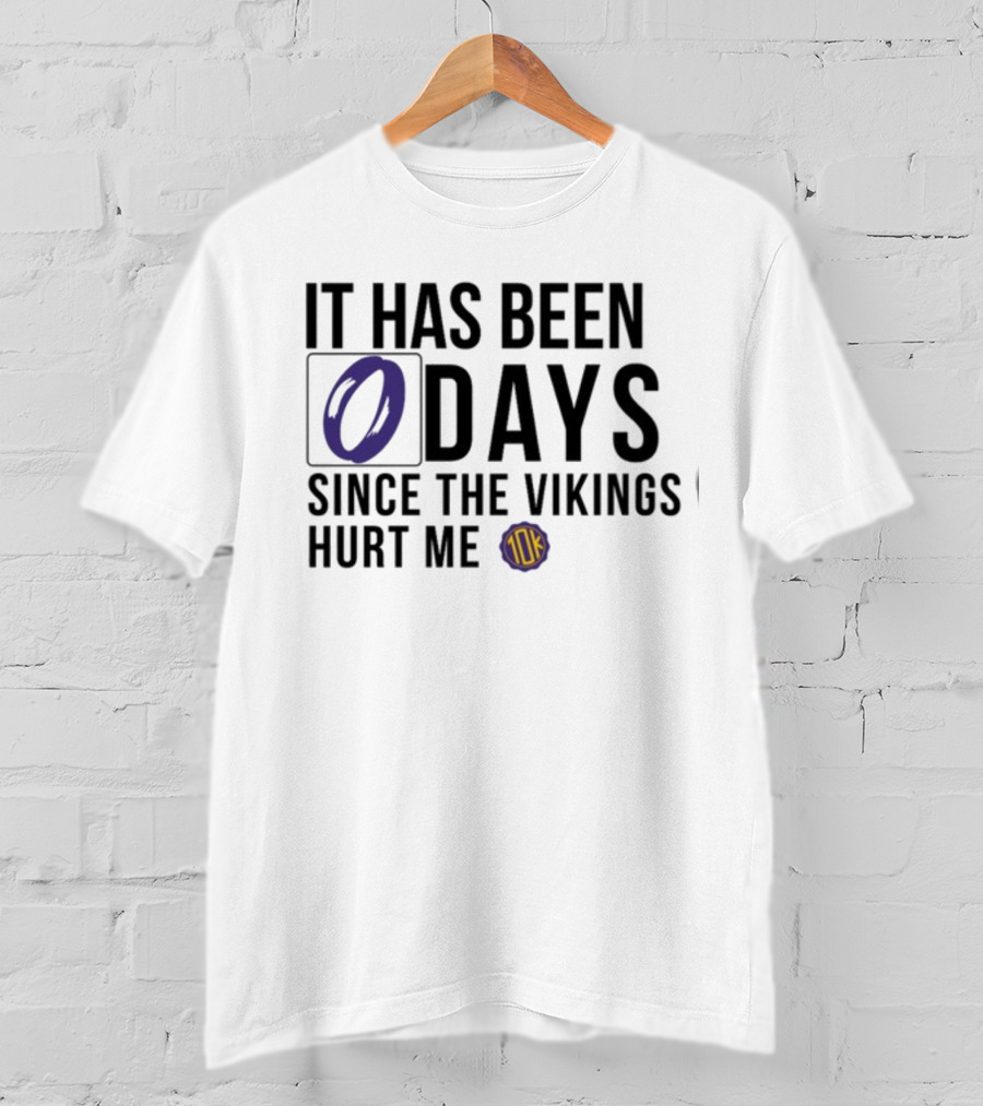 10Ktakesmn 0 Days Since The Vikings Hurt Me T-Shirt