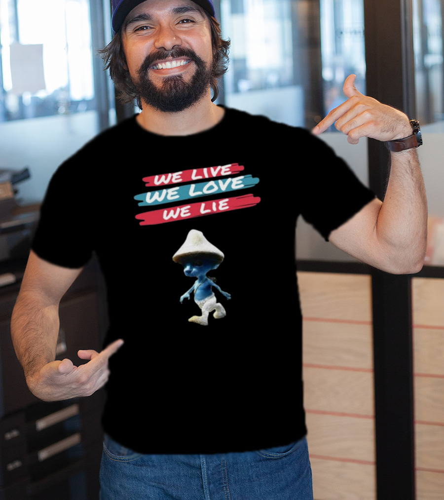 We Live We Love We Lie Smurf Cat Cringey Iconic Meme T-Shirt