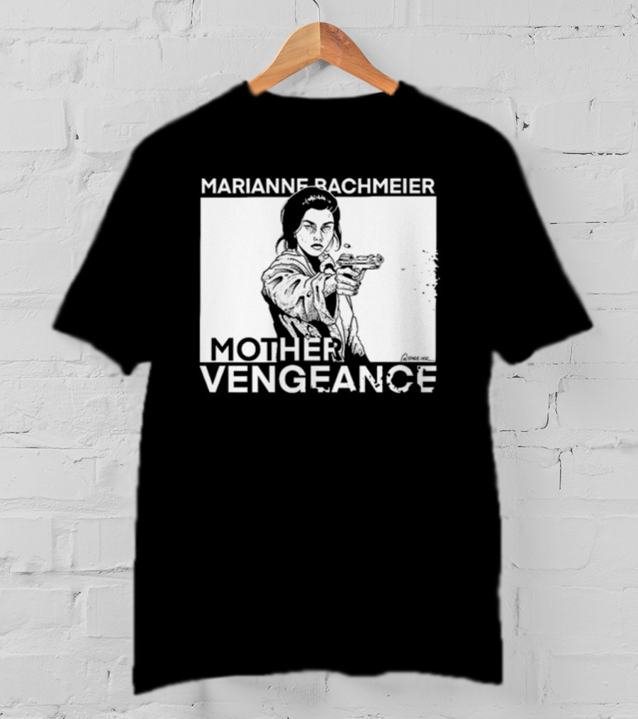 Punkwithacamera Marianne Bachmeier Mother Vengeance T-Shirt