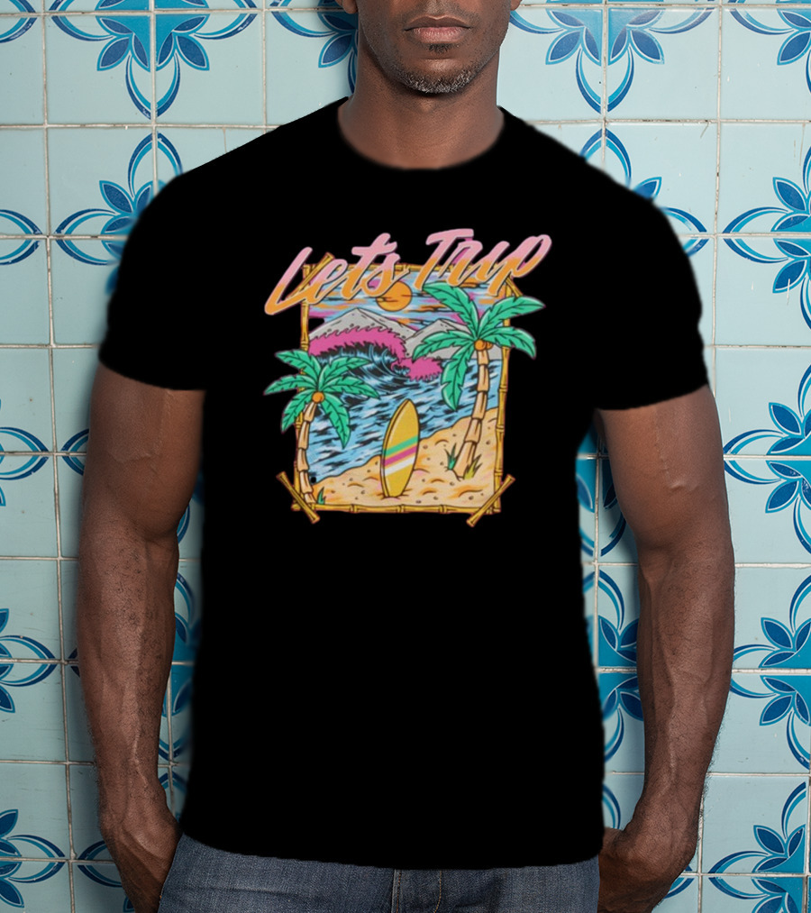 Let's Trip Paradise Surfing Tropical Beach Adventure T-Shirt