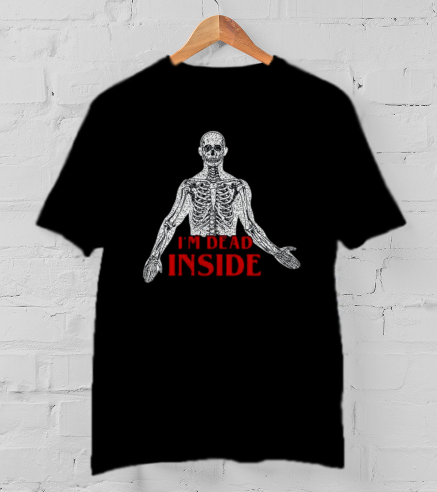 I'm Dead Inside Skeleton Anatomy T-Shirt