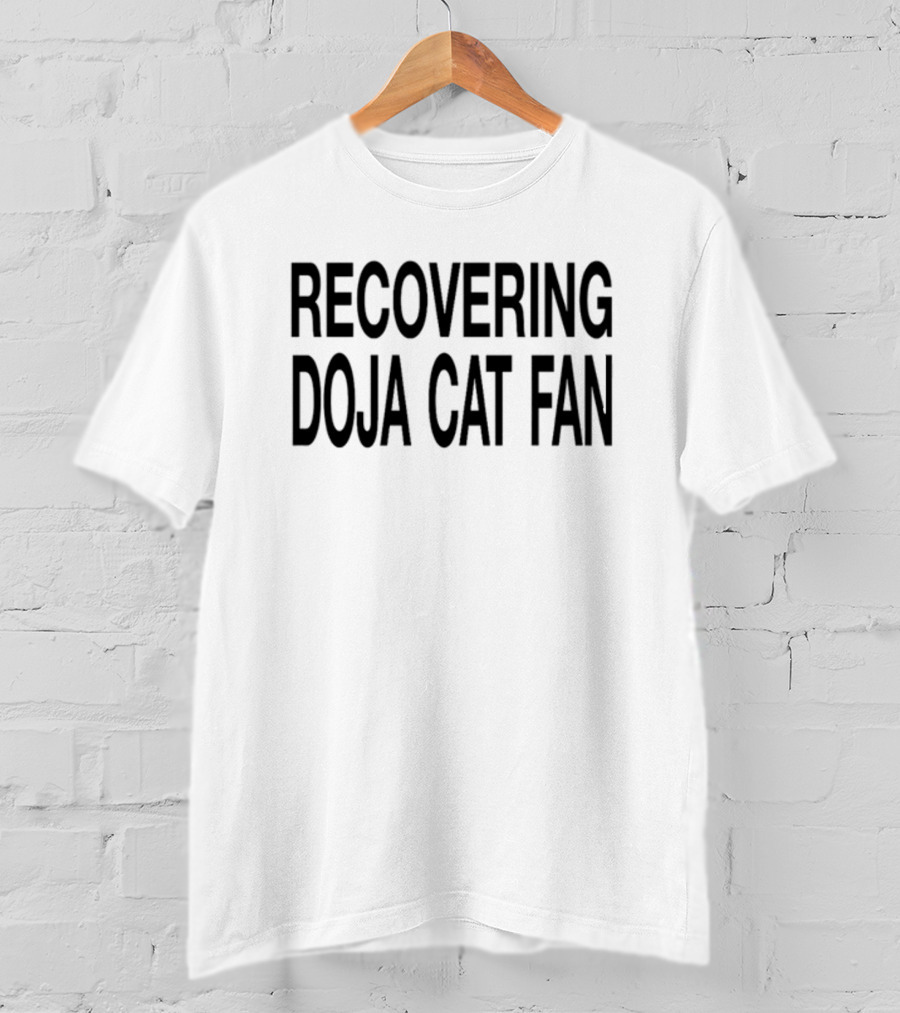 Recovering Doja Cat Fan T-Shirt