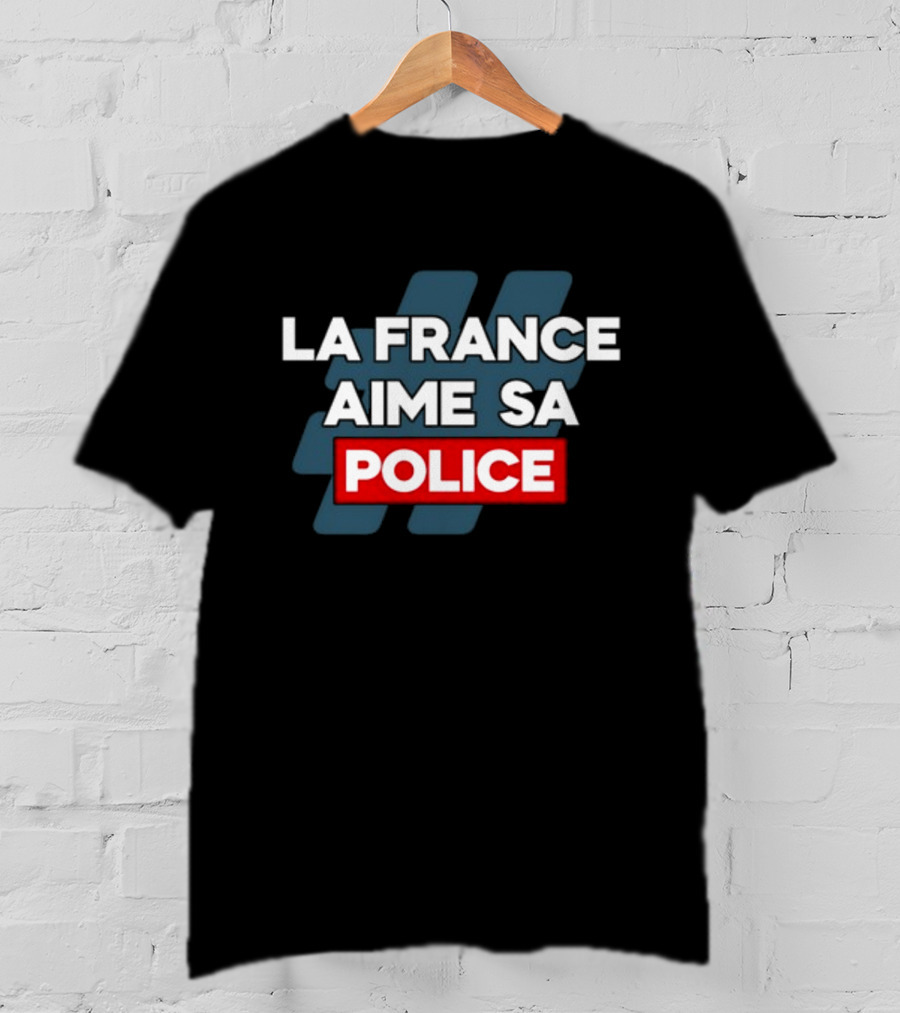La France Aime Sa Police Hashtag T-Shirt