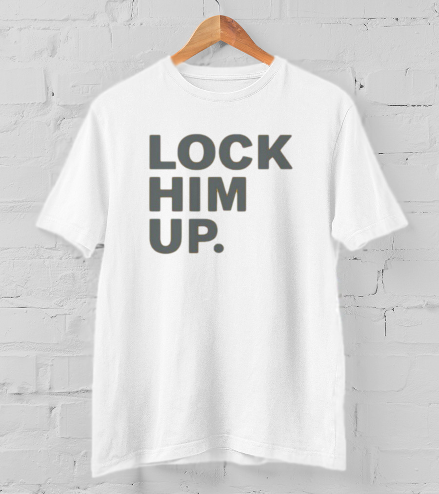 LOCK HIM UP T-Shirt