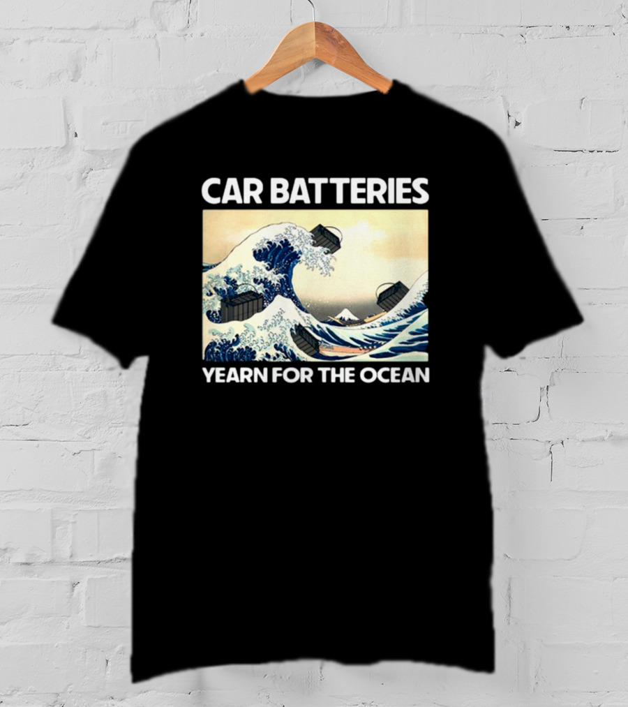 Car Batteries Yearn For The Ocean Great Wave T-Shirt