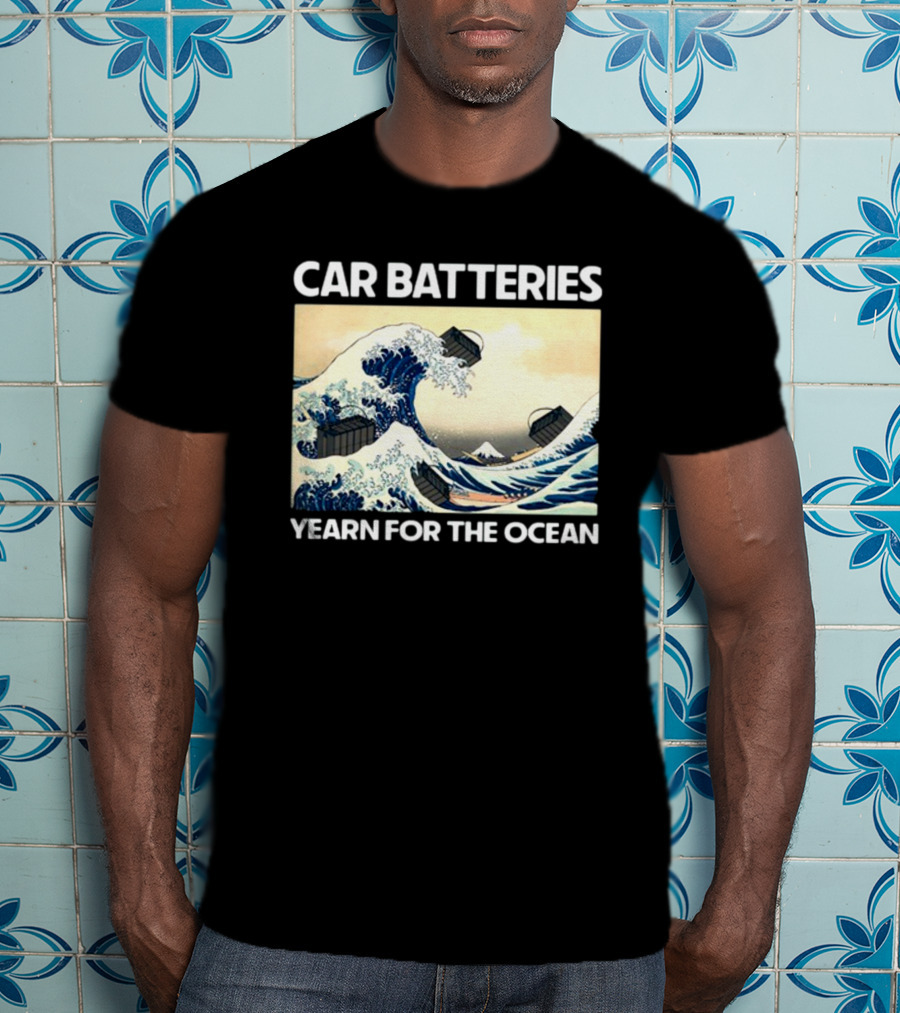 Car Batteries Yearn For The Ocean Great Wave T-Shirt