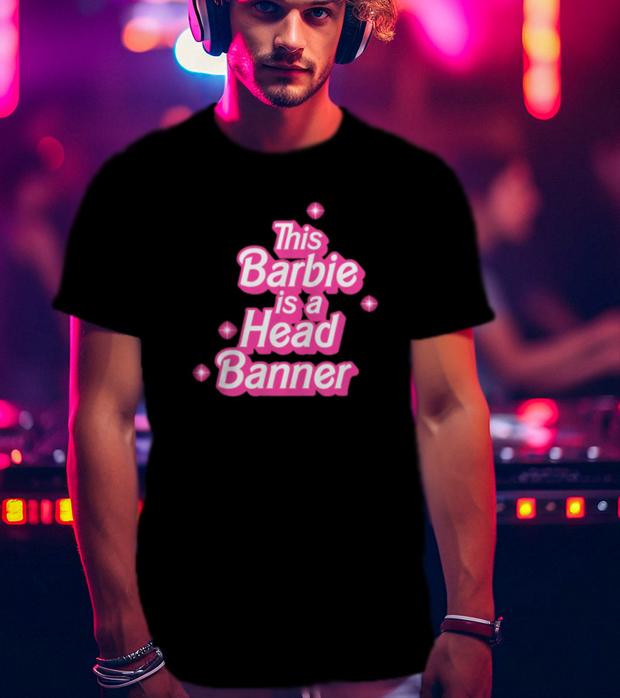 Lost Lands This Barbie Is A Head Banner With Sparkles T-Shirt