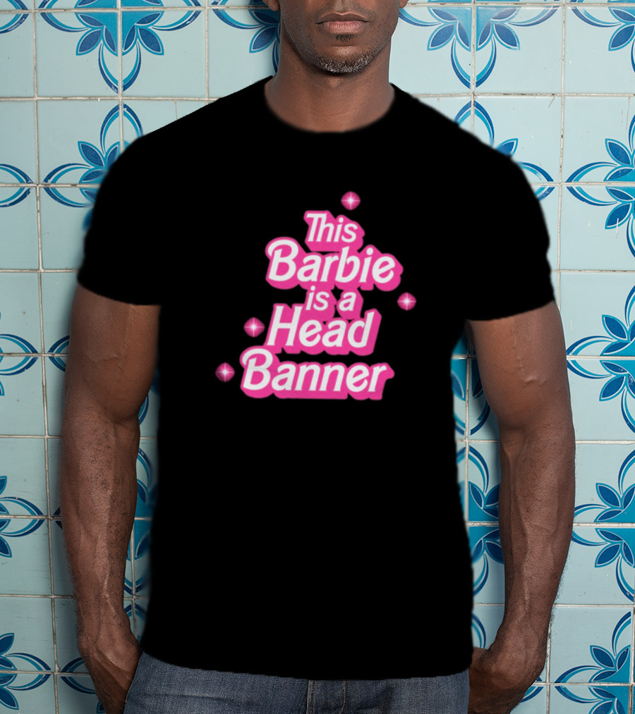 Lost Lands This Barbie Is A Head Banner With Sparkles T-Shirt
