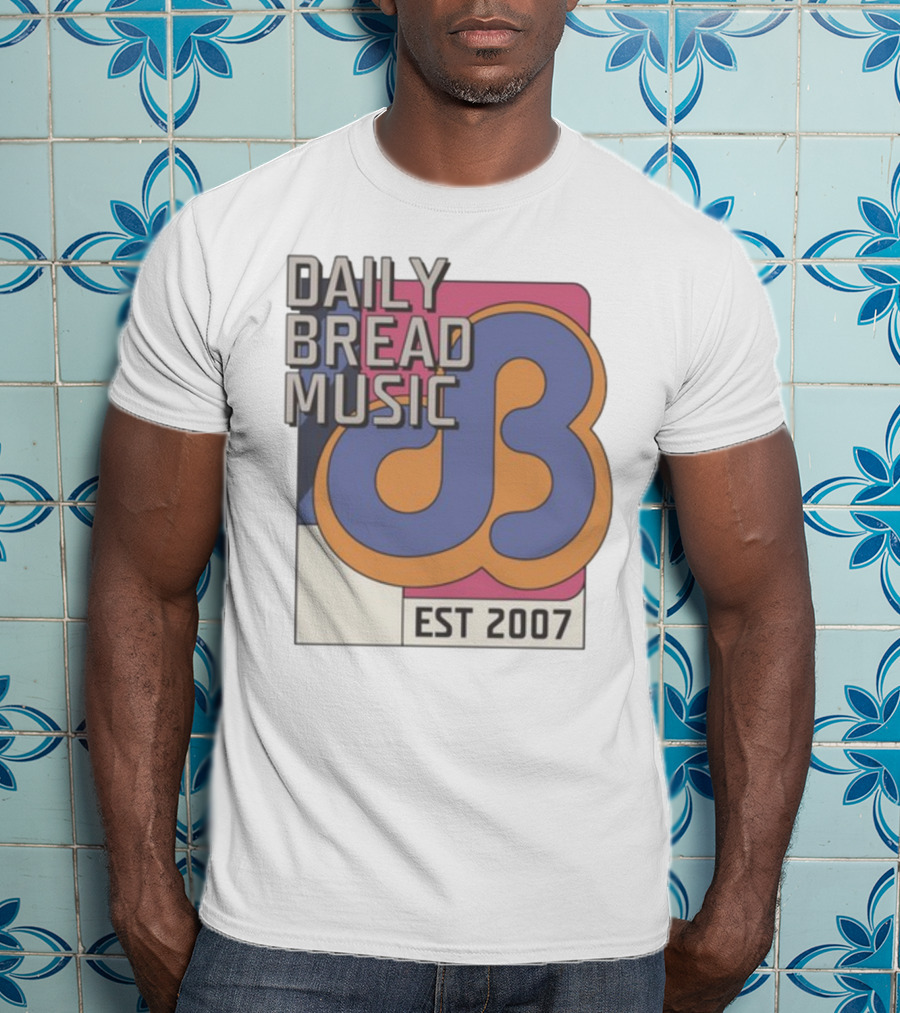 DAILY BREAD MUSIC EST 2007 T-Shirt