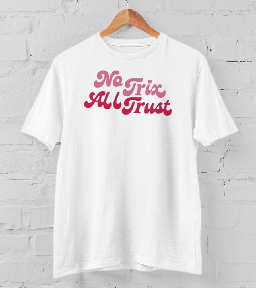 Nosmokenomore No Trix All Trust T-Shirt