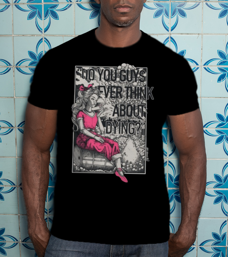 Punkwithacamera Do You Guys Ever Think About Dying Retro Cartoon Character With Atomic Explosion T-Shirt