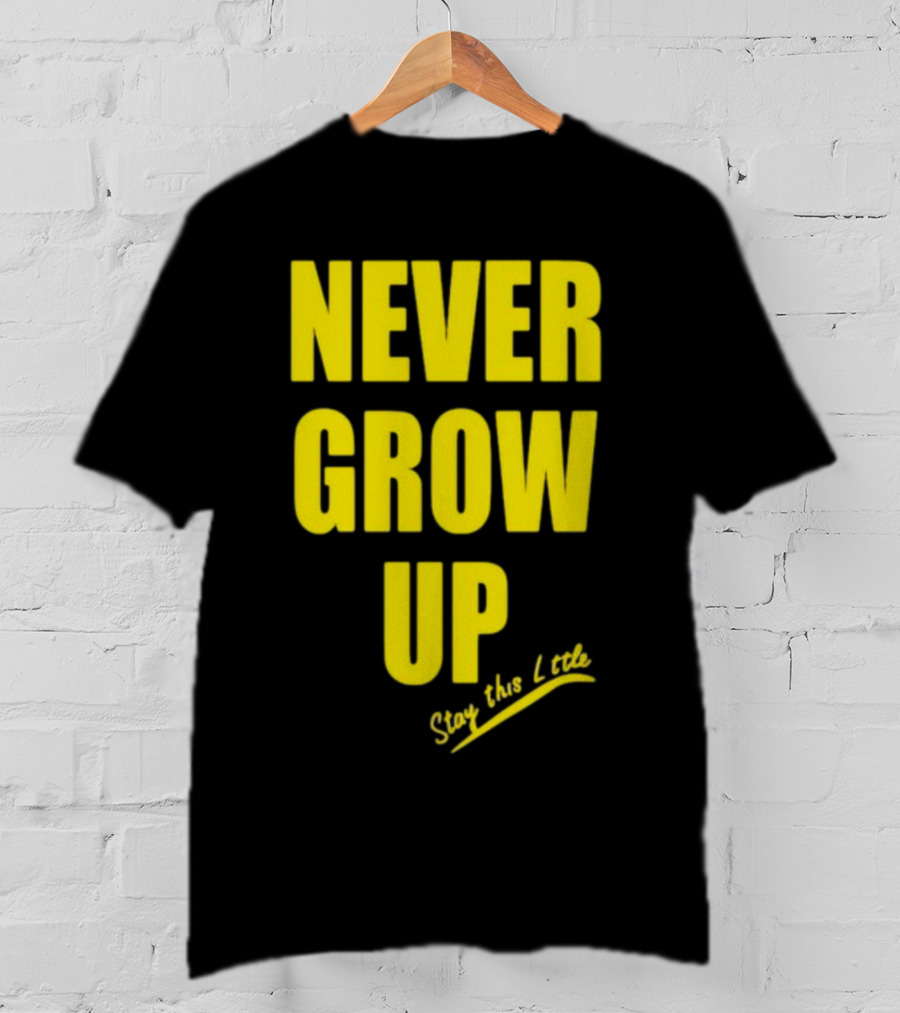 Paul South Trading Post Never Grow Up Stay This Little T-Shirt