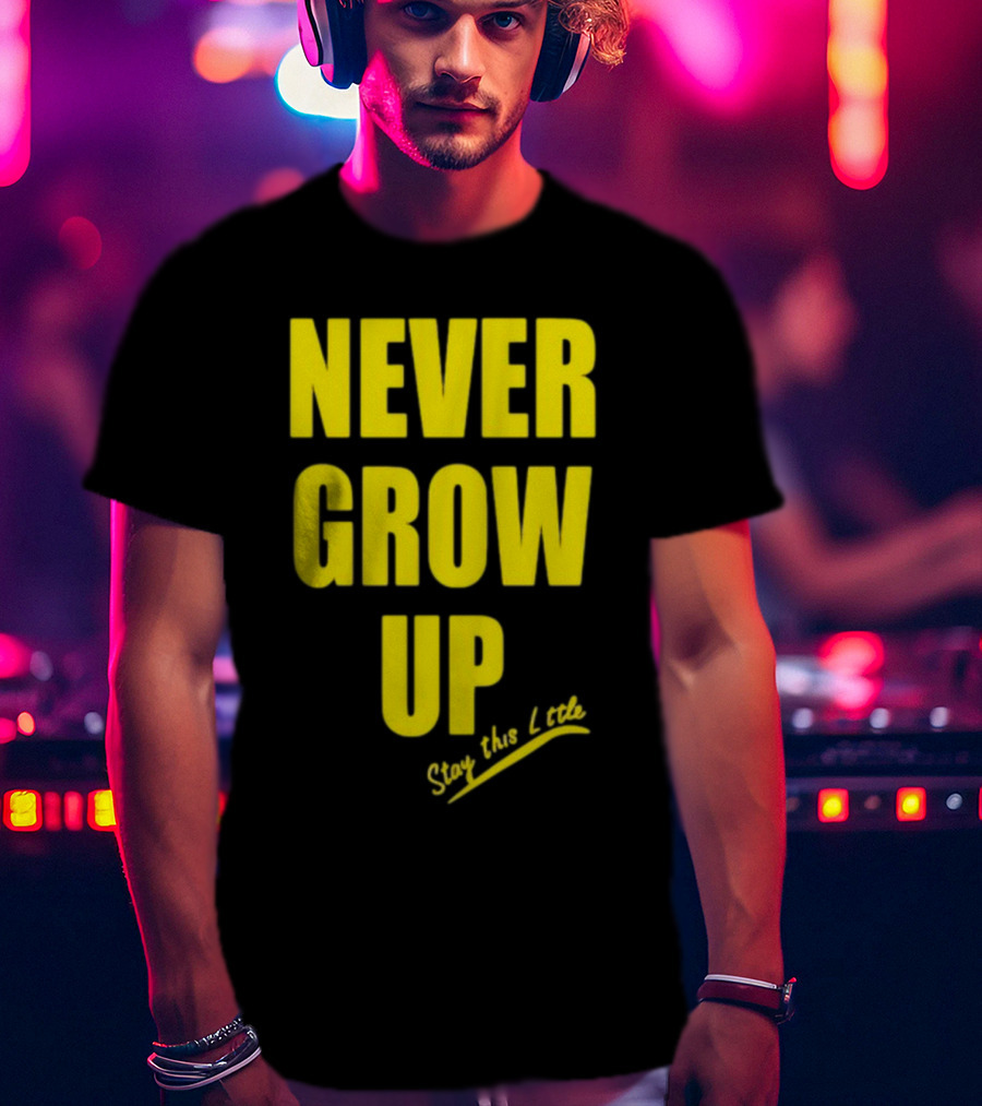 Paul South Trading Post Never Grow Up Stay This Little T-Shirt