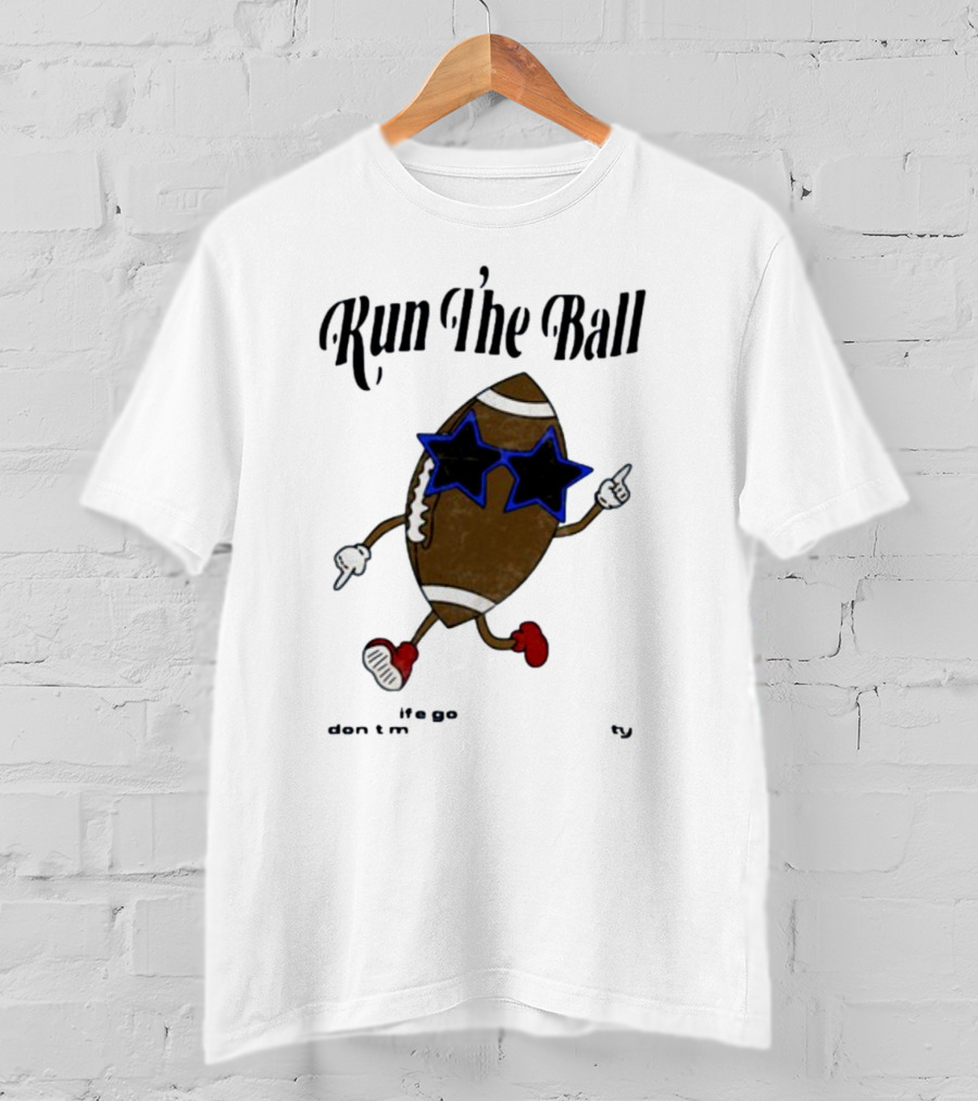 Run The Ball Life Goes By Fast Don’t Miss Your Opportunity Football With Star Glasses T-Shirt