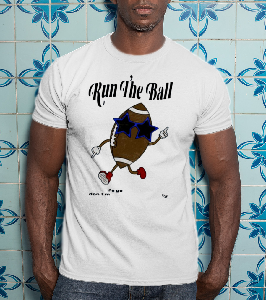 Run The Ball Life Goes By Fast Don’t Miss Your Opportunity Football With Star Glasses T-Shirt