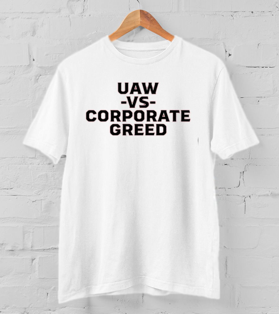 UAW Local 12 Picket Toledo Ohio Against Corporate Greed T-Shirt